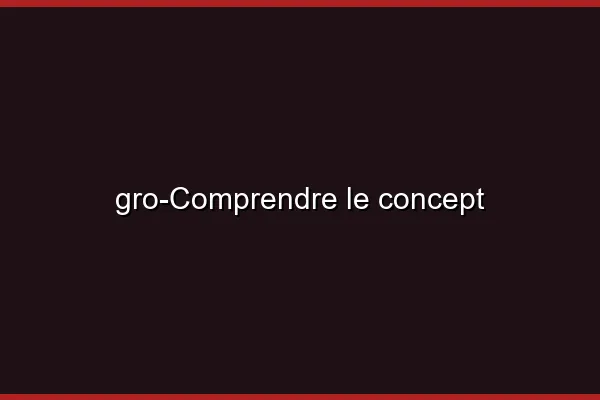 Comprendre le concept